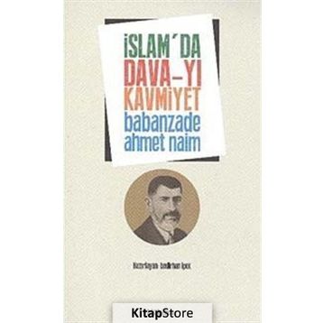 İSLAM'DA DAVA-YI KAVMIYET - BABANZADE AHMED NAIM