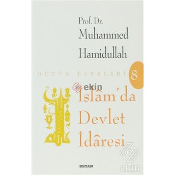 İSLAM'DA DEVLET İDARESİ - MUHAMMED HAMIDULLAH