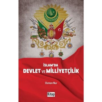 İslamda Devlet ve Milliyetçilik Osman Nur