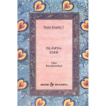 İSLAM'DA EDEB (CEP BOY) - TÂHIR BÜYÜKKÖRÜKÇÜ