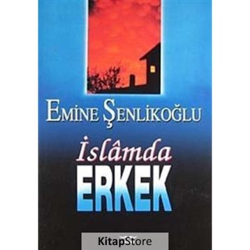 İslam’da Erkek - Emine Şenlikoğlu