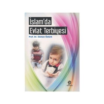 İslam’da Evlat Terbiyesi - osman ozturk sair