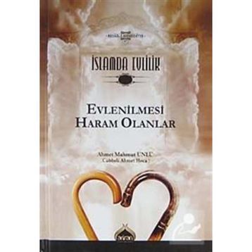 İslamda Evlilik 2 Evlenilmesi Haram Olanlar - Ahmet Mahmut Ünlü
