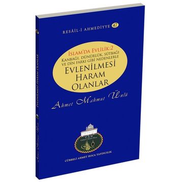 İslamda Evlilik 2 Evlenilmesi Haram Olanlar - Ahmet Mahmut Ünlü