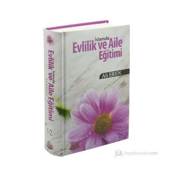 İSLAMDA EVLILIK VE AILE EĞITIMI (CILTLI) - ALI EREN