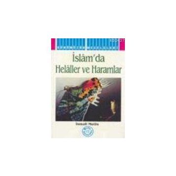 İSLAM'DA HELALLER VE HARAMLAR - İSMAİL MUTLU