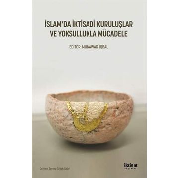 İslam'da İktisadi Kuruluşlar ve Yoksullukla Mücadele - Kolektif