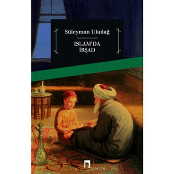İslam'da İrşad - Süleyman Uludağ