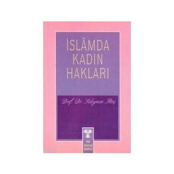 İSLAM'DA KADIN HAKLARI - SÜLEYMAN ATEŞ