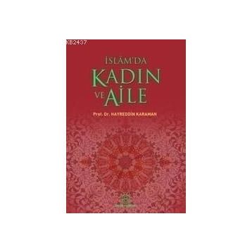 İSLAM´DA KADIN VE AILE - HAYREDDIN KARAMAN