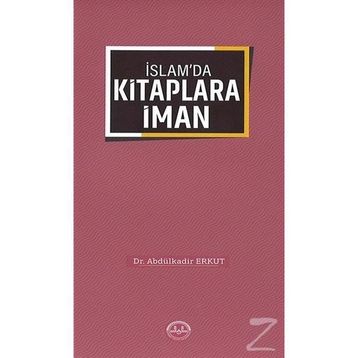 İslam'da Kitaplara İman - Dr. Abdülkadir Erkut