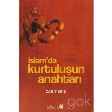 İslam’da Kurtuluşun Anahtarı - Cahit Eriş