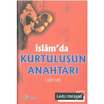 İslam’da Kurtuluşun Anahtarı - Cahit Eriş