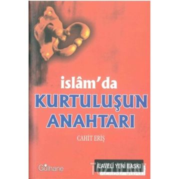 İslam’da Kurtuluşun Anahtarı - Cahit Eriş