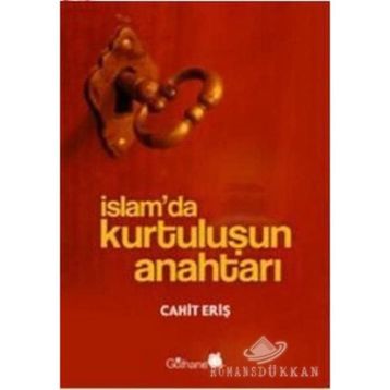 İslam’da Kurtuluşun Anahtarı - Cahit Eriş