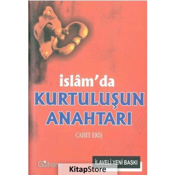 İslam’da Kurtuluşun Anahtarı - Cahit Eriş