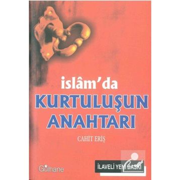 İslam’da Kurtuluşun Anahtarı - Cahit Eriş