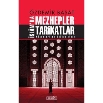 İslam'da Mezhepler Tarikatlar Özdemir Başat
