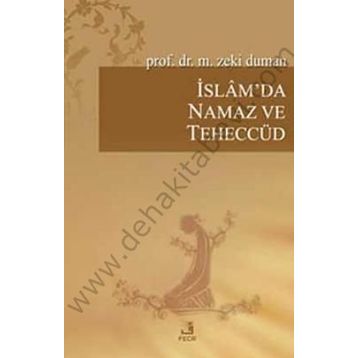 İSLAM'DA NAMAZ VE TEHECCÜD - M. ZEKI DUMAN