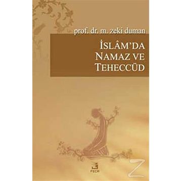 İSLAM'DA NAMAZ VE TEHECCÜD - M. ZEKI DUMAN