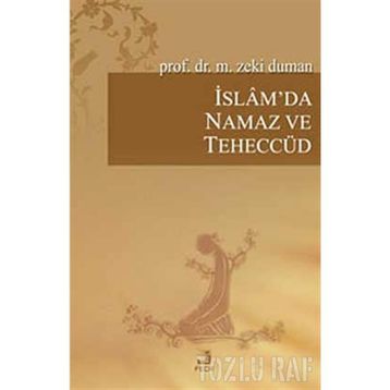 İSLAM'DA NAMAZ VE TEHECCÜD - M. ZEKI DUMAN