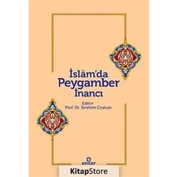 İSLAM'DA PEYGAMBER INANCI - İBRAHİM COŞKUN