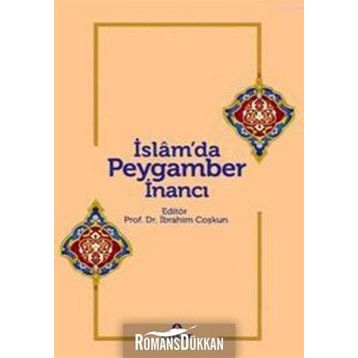 İSLAM'DA PEYGAMBER INANCI - İBRAHİM COŞKUN