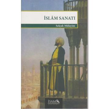 İSLAMDA SANAT SANATTA İSLAM - NUSRET ÇAM