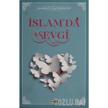 İslam'da Sevgi - Rıza Ramazani