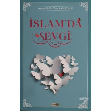 İslam'da Sevgi - Rıza Ramazani