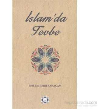 İslam’da Tevbe - İsmail Karaçam