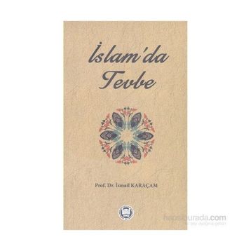 İslam’da Tevbe - İsmail Karaçam