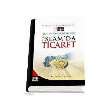 İSLAM´DA TICARET (TICARET İLMİHALİ) - HÜSAMETTİN AFANE