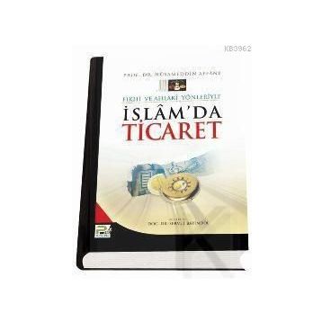 İSLAM´DA TICARET (TICARET İLMİHALİ) - HÜSAMETTİN AFANE
