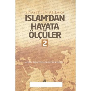 İslam'dan Hayata Ölçüler 2 / Ahmet Taşgetiren