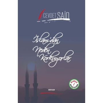 İslamdan Neden Korkuyorlar - Cevdet Said