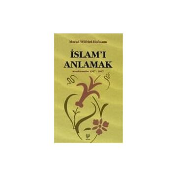 İSLAM'I ANLAMAK - İSMAİL YAKIT
