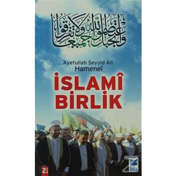 İSLAMİ BIRLIK - AYETULLAH SEYYID ALI HAMENI