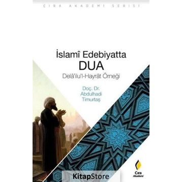 İslami Edebiyatta Dua - Abdülhadi Timurtaş