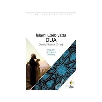 İslami Edebiyatta Dua - Abdülhadi Timurtaş