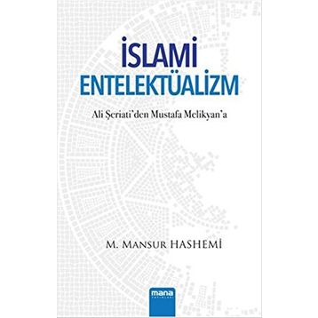 İslami Entelektüalizm - M. Mansur Hashemi
