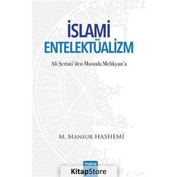 İslami Entelektüalizm - M. Mansur Hashemi