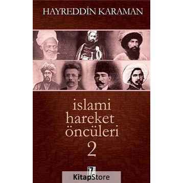 İSLAMI HAREKET ÖNCÜLERI 2 - HAYREDDIN KARAMAN