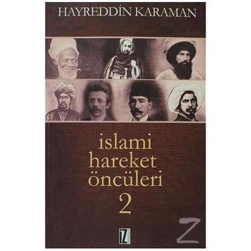 İSLAMI HAREKET ÖNCÜLERI 2 - HAYREDDIN KARAMAN