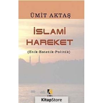 İslami Hareket - Ümit Aktaş