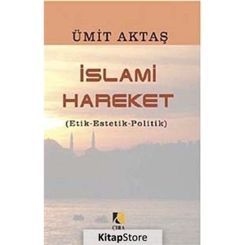 İslami Hareket - Ümit Aktaş