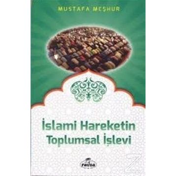 İslami Hareketin Toplumsal İşlevi - Mustafa Meşhur
