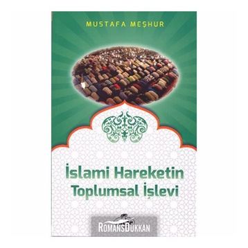 İslami Hareketin Toplumsal İşlevi - Mustafa Meşhur