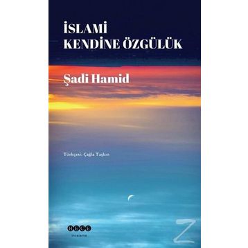 İslami Kendine Özgülük - Şadi Hamid