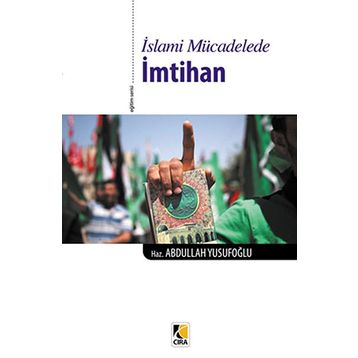 İslami Mücadelede İmtihan - Abdullah Yusufoğlu